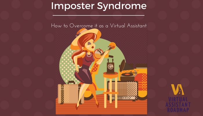 Imposter Syndrome and How to Overcome it as a Virtual Assistant