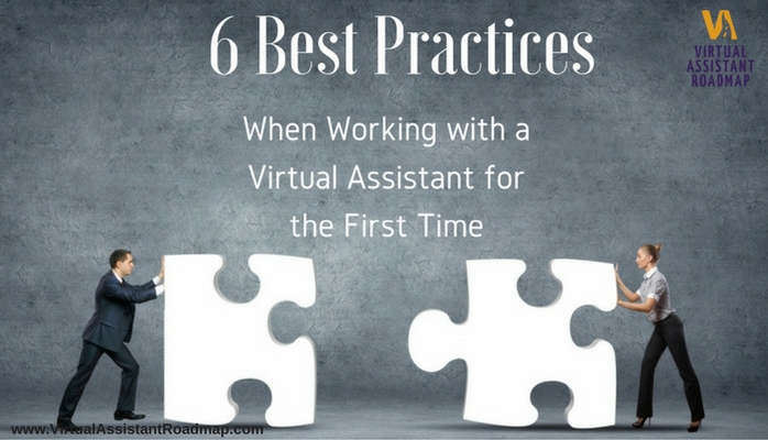 6 Best Practices When Working with a Virtual Assistant for the First Time